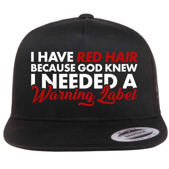  Redhead God Gave Me A Warning Label Flat Bill Trucker Hat