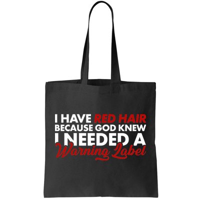  Redhead God Gave Me A Warning Label Tote Bag