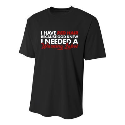  Redhead God Gave Me A Warning Label Youth Performance Sprint T-Shirt