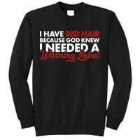  Redhead God Gave Me A Warning Label Tall Sweatshirt