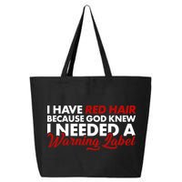  Redhead God Gave Me A Warning Label 25L Jumbo Tote