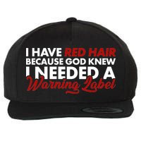  Redhead God Gave Me A Warning Label Wool Snapback Cap