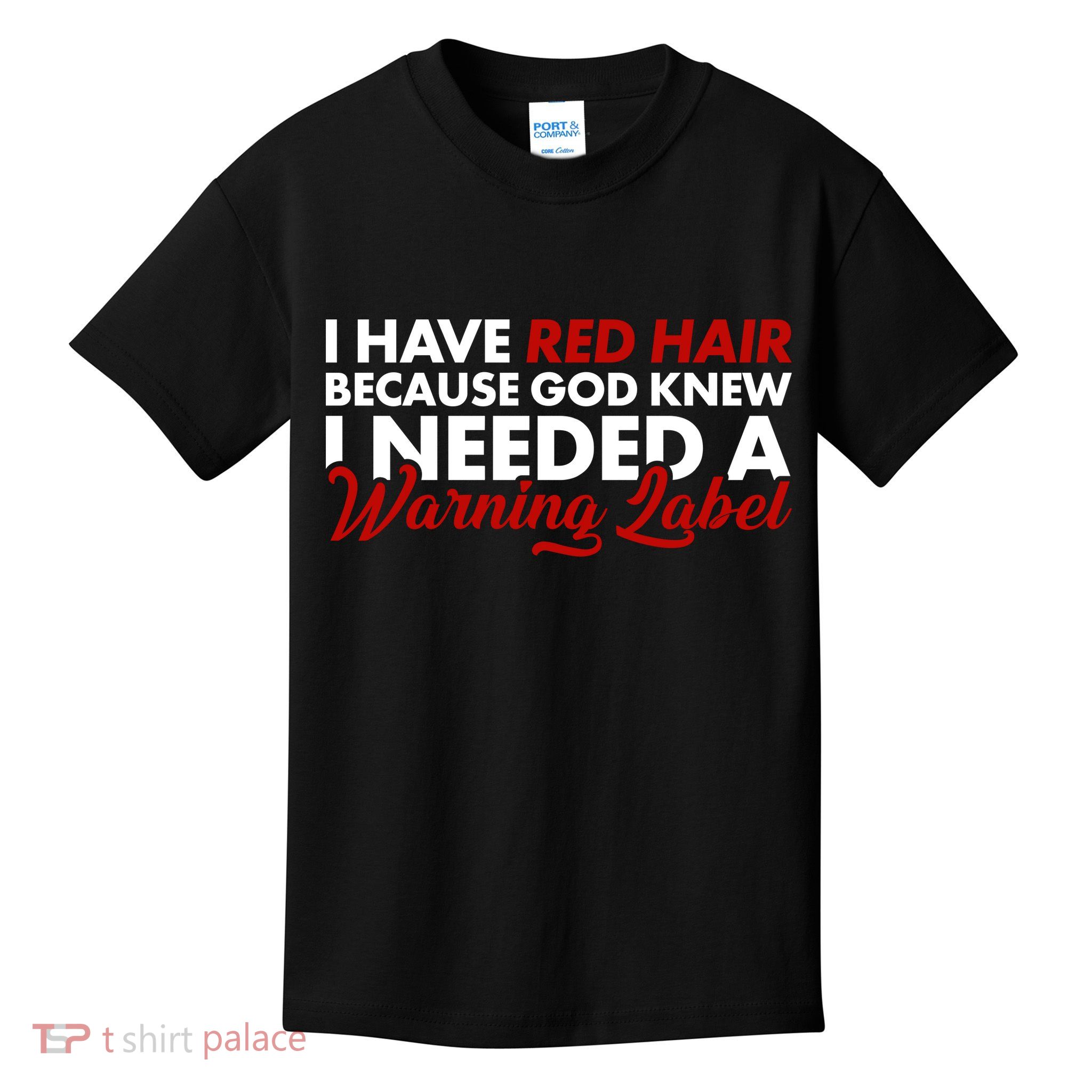  Redhead God Gave Me A Warning Label Kids T-Shirt