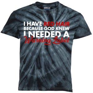  Redhead God Gave Me A Warning Label Kids Tie-Dye T-Shirt