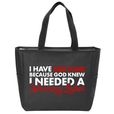  Redhead God Gave Me A Warning Label Zip Tote Bag