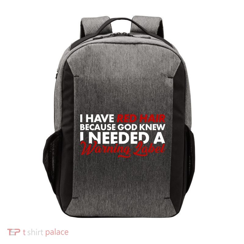  Redhead God Gave Me A Warning Label Vector Backpack