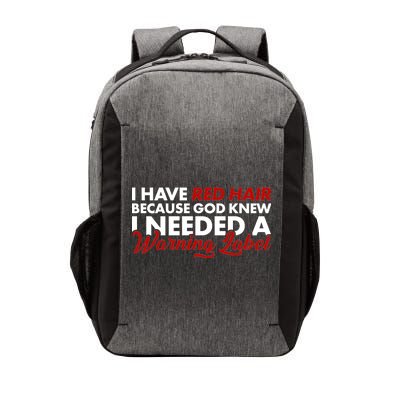  Redhead God Gave Me A Warning Label Vector Backpack