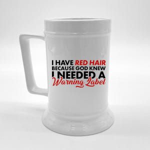  Redhead God Gave Me A Warning Label Beer Stein