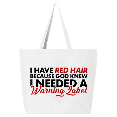  Redhead God Gave Me A Warning Label 25L Jumbo Tote