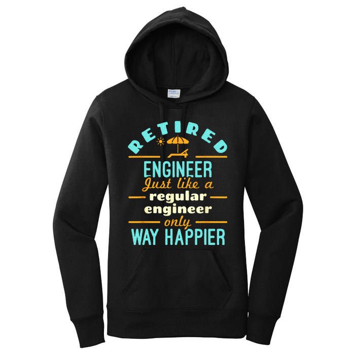 Retired Engineer Engineering Retirement Way Happier Women's Pullover Hoodie