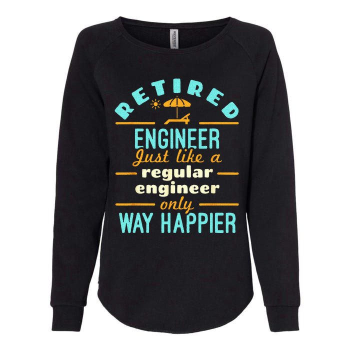 Retired Engineer Engineering Retirement Way Happier Womens California Wash Sweatshirt