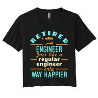 Retired Engineer Engineering Retirement Way Happier Women's Crop Top Tee