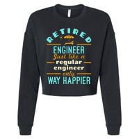 Retired Engineer Engineering Retirement Way Happier Cropped Pullover Crew