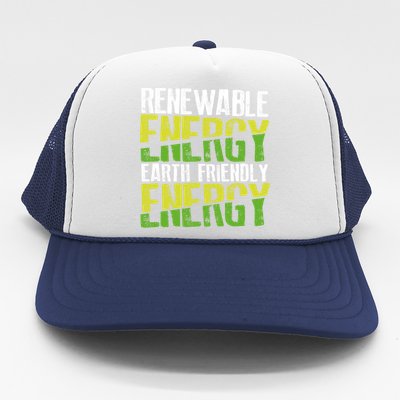 Renewable Energy Earth Friendly Energy Environt Cool Gift Trucker Hat