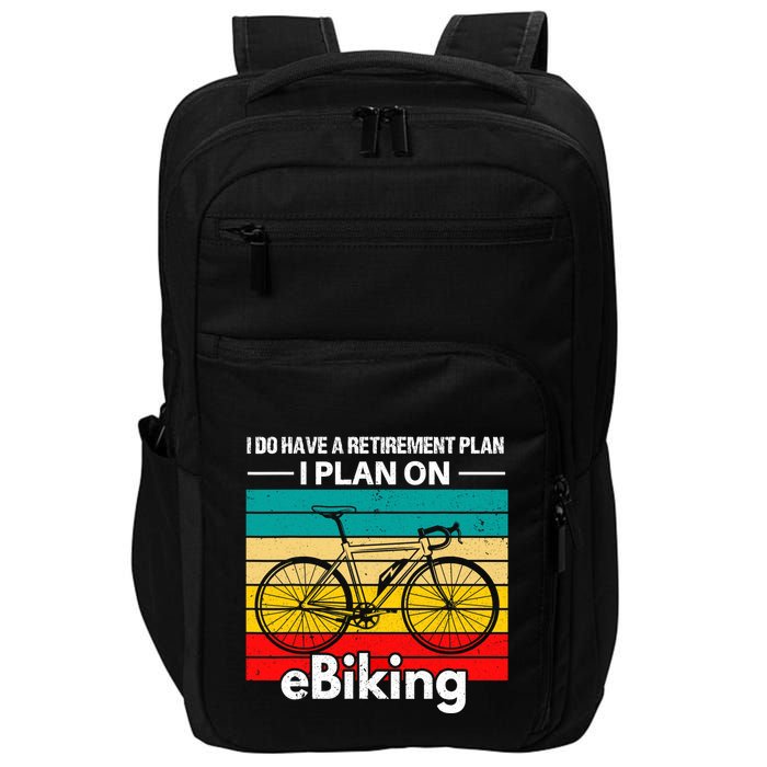 Retirement E-Biker E-Biking Retirement Plan EBike Impact Tech Backpack