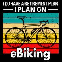 Retirement E-Biker E-Biking Retirement Plan EBike Impact Tech Backpack