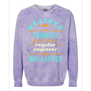 Retired Engineer Engineering Retirement Way Happier Colorblast Crewneck Sweatshirt