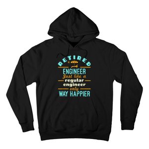 Retired Engineer Engineering Retirement Way Happier Hoodie