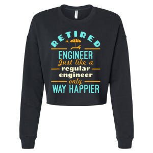 Retired Engineer Engineering Retirement Way Happier Cropped Pullover Crew