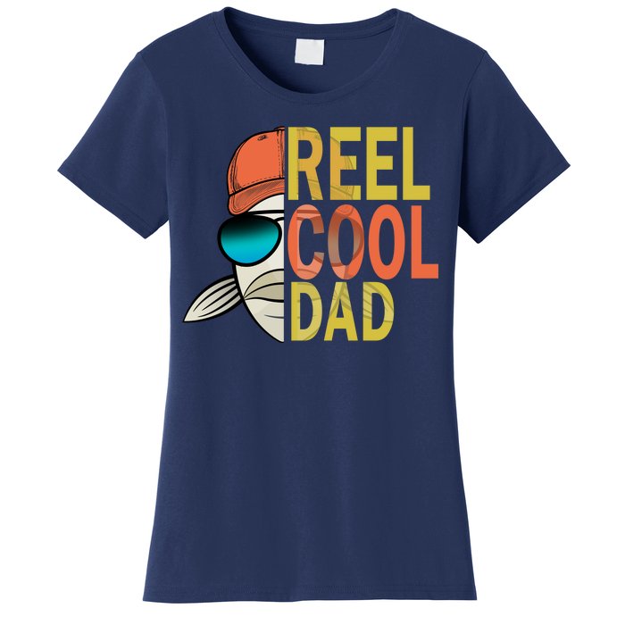 Reel Cool Fishing Dad Funny Women's T-Shirt