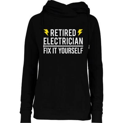 Retired Electrician Fix It Yourself Womens Funnel Neck Pullover Hood