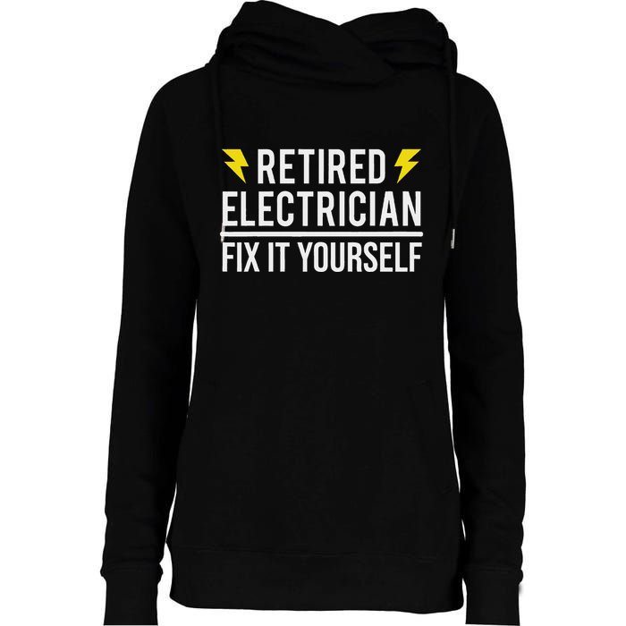Retired Electrician Fix It Yourself Womens Funnel Neck Pullover Hood