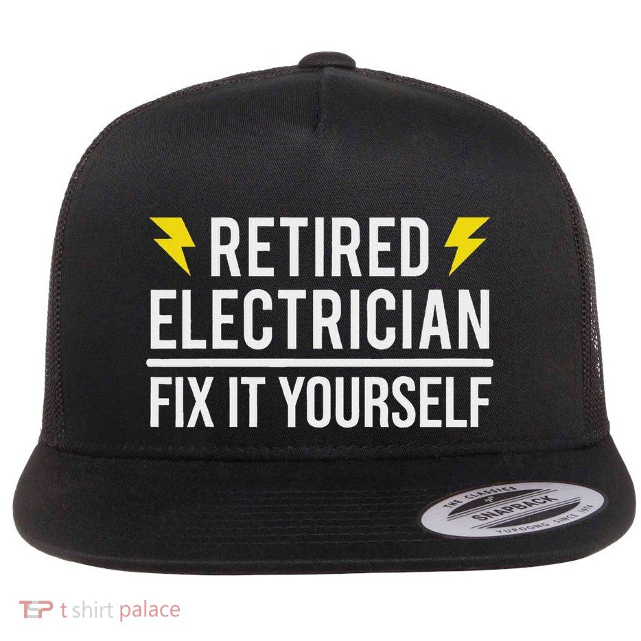 Retired Electrician Fix It Yourself Flatbill Hat