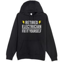 Retired Electrician Fix It Yourself Premium Pullover Hoodie