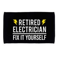 Retired Electrician Fix It Yourself Microfiber Hand Towel