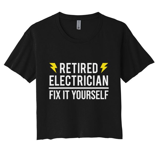 Retired Electrician Fix It Yourself Crop Top