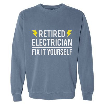 Retired Electrician Fix It Yourself Garment-Dyed Sweatshirt
