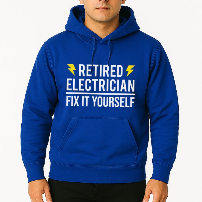 Retired Electrician Fix It Yourself Hoodie