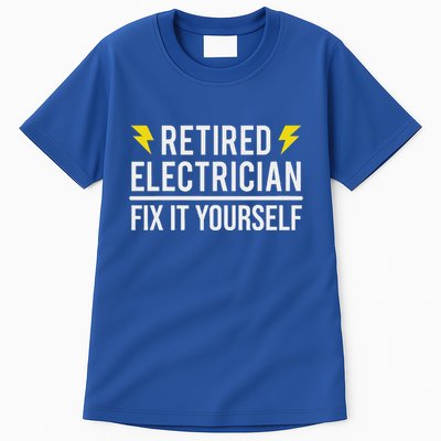 Retired Electrician Fix It Yourself Tall T-Shirt