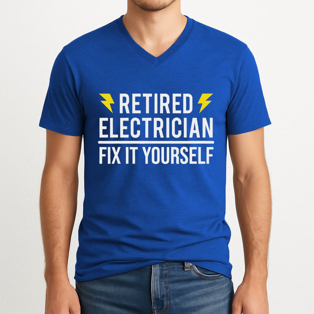 Retired Electrician Fix It Yourself V-Neck T-Shirt