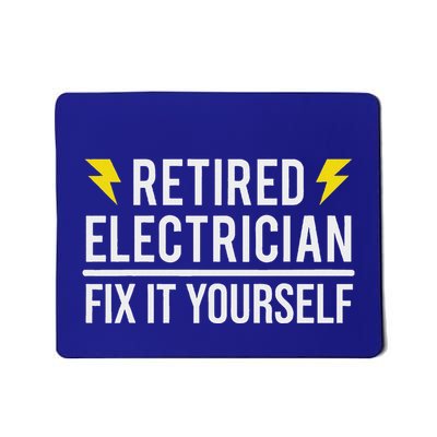 Retired Electrician Fix It Yourself Mousepad