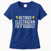 Retired Electrician Fix It Yourself Womens T-Shirt