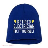 Retired Electrician Fix It Yourself Short Acrylic Beanie