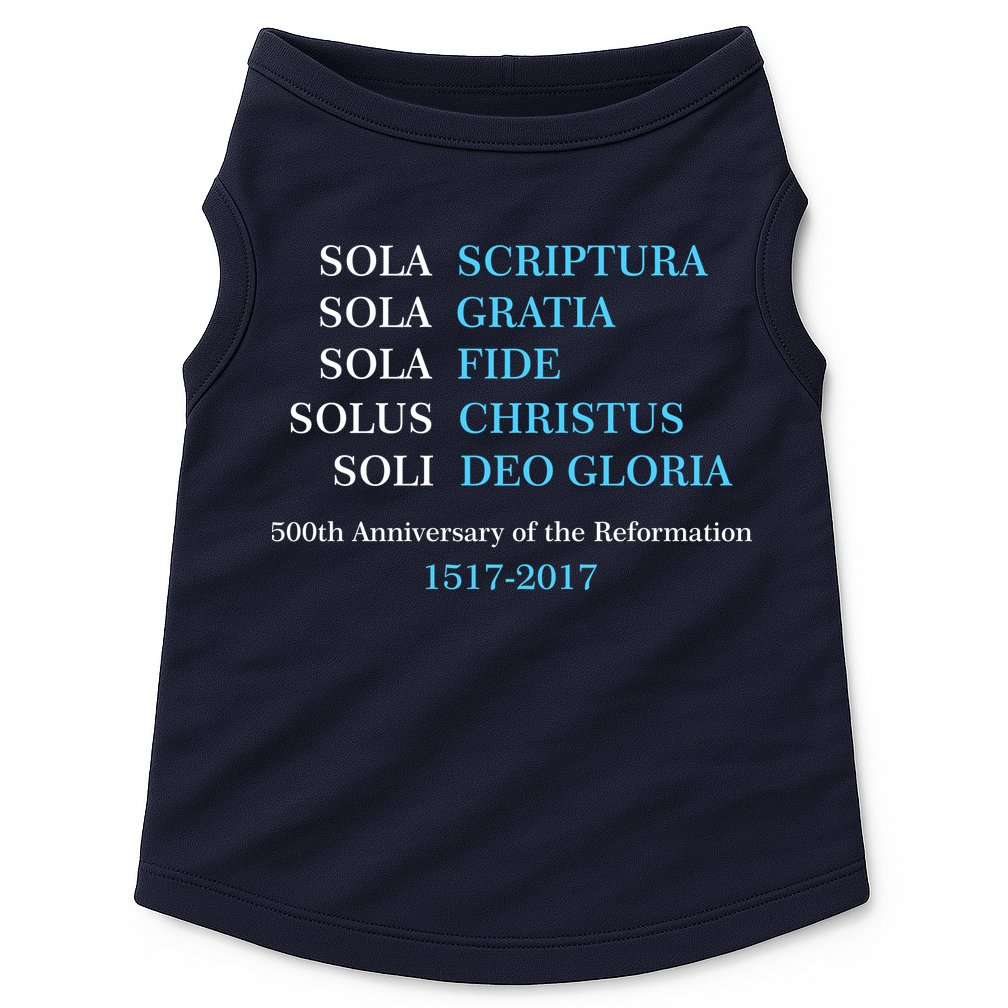 Reformation 500th Anniversary Five Solas Doggie Tank
