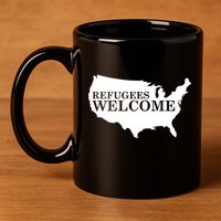 Refugees Welcome in the USA Country Anti Travel Ban 11oz C Handle Ceramic Mug
