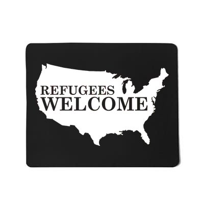 Refugees Welcome in the USA Country Anti Travel Ban Mousepad