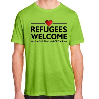 Refugees Welcome We Are Still The Land Of The Free Adult ChromaSoft Performance T-Shirt