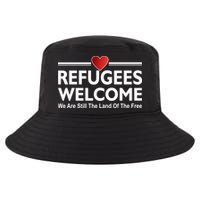 Refugees Welcome We Are Still The Land Of The Free Cool Comfort Performance Bucket Hat