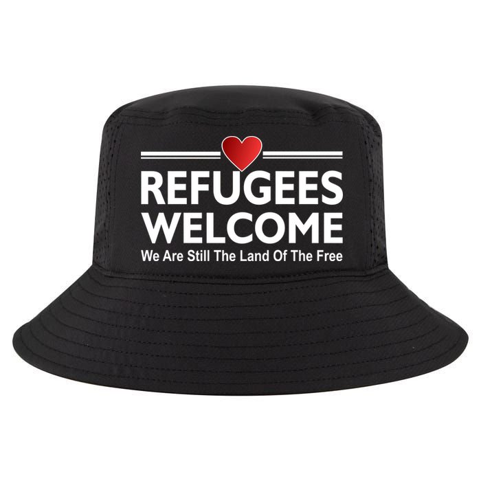 Refugees Welcome We Are Still The Land Of The Free Cool Comfort Performance Bucket Hat