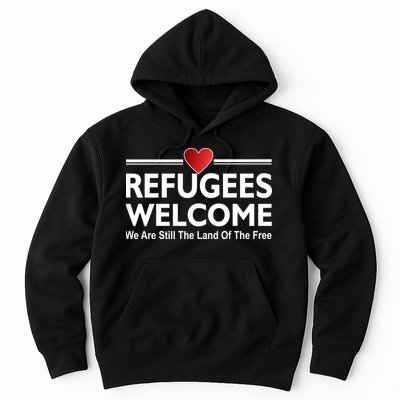 Refugees Welcome We Are Still The Land Of The Free Hoodie