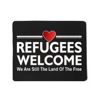 Refugees Welcome We Are Still The Land Of The Free Mousepad