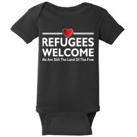 Refugees Welcome We Are Still The Land Of The Free Baby Bodysuit