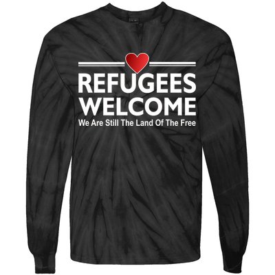 Refugees Welcome We Are Still The Land Of The Free Tie-Dye Long Sleeve Shirt