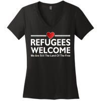 Refugees Welcome We Are Still The Land Of The Free Women's V-Neck T-Shirt