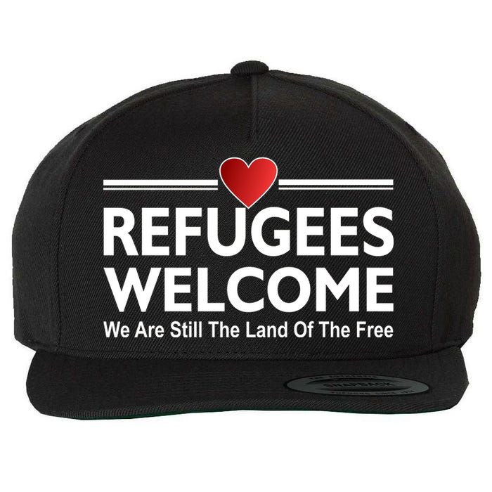 Refugees Welcome We Are Still The Land Of The Free Wool Snapback Cap