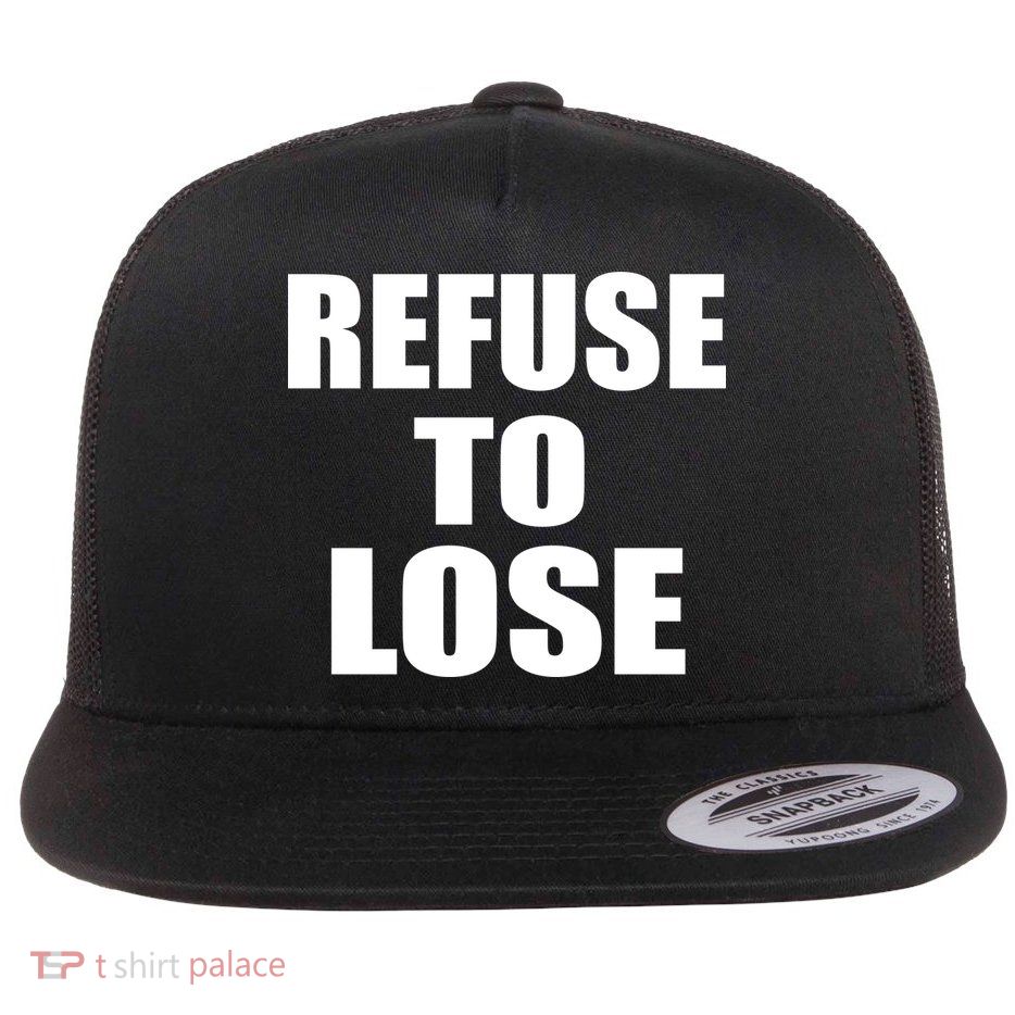 Refuse To Lose Flatbill Hat